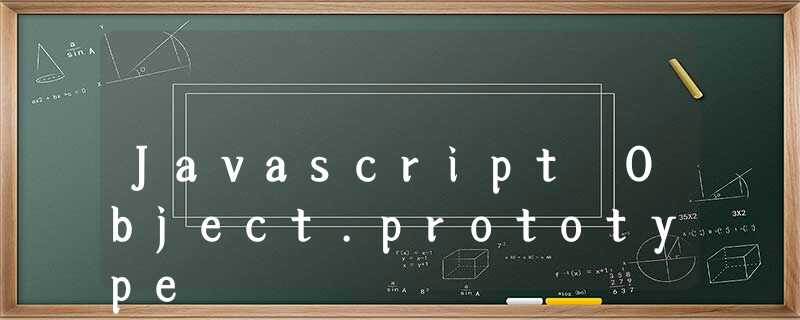 Javascript Object.prototype